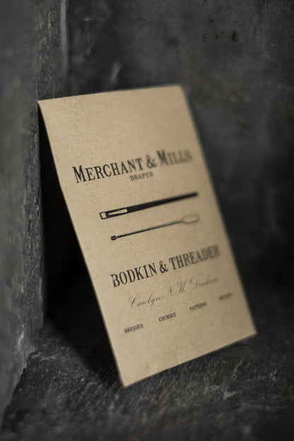 Bodkin & Threader - Merchant & Mills